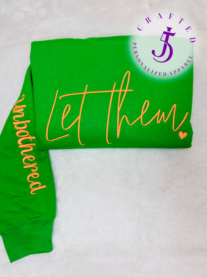 Let Them Embroidery Crewneck With Sleeve saying