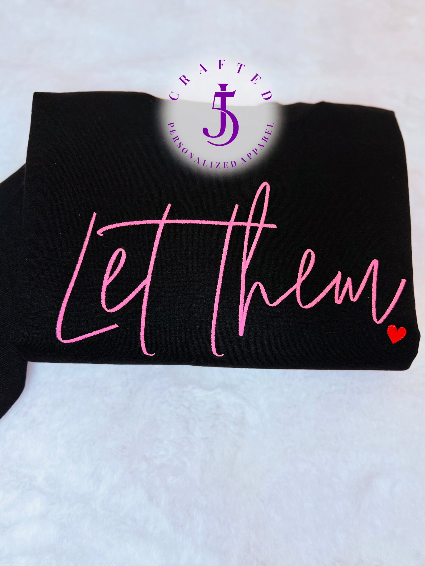Let Them Embroidery Crewneck