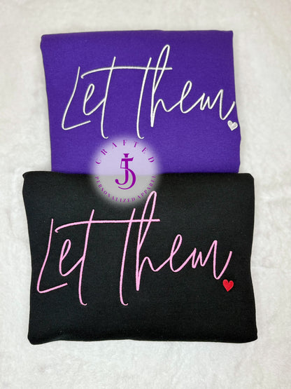 Let Them Embroidery Crewneck